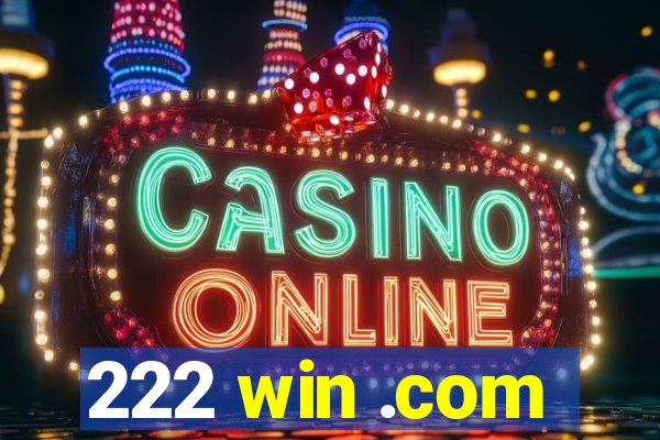 222 win .com
